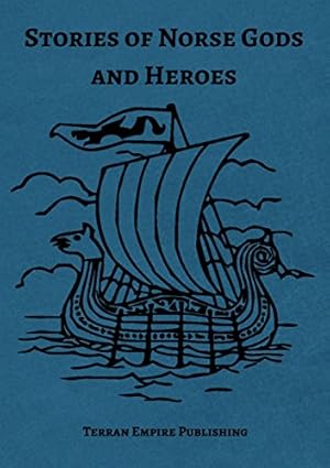 Seller image for Stories of Norse Gods and Heroes by Buckley III, Robert F [Paperback ] for sale by booksXpress