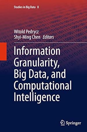 Immagine del venditore per Information Granularity, Big Data, and Computational Intelligence (Studies in Big Data) [Soft Cover ] venduto da booksXpress