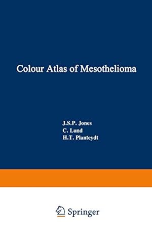 Seller image for Colour Atlas of Mesothelioma: Prepared for the Commission of the European Communities, Directorate-General Employment, Social Affairs and Education, Industrial Medicine and Hygiene Division [Soft Cover ] for sale by booksXpress