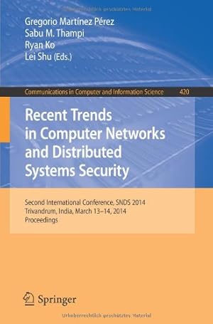 Image du vendeur pour Recent Trends in Computer Networks and Distributed Systems Security: Second International Conference, SNDS 2014, Trivandrum, India, March 13-14, 2014. . in Computer and Information Science) [Paperback ] mis en vente par booksXpress