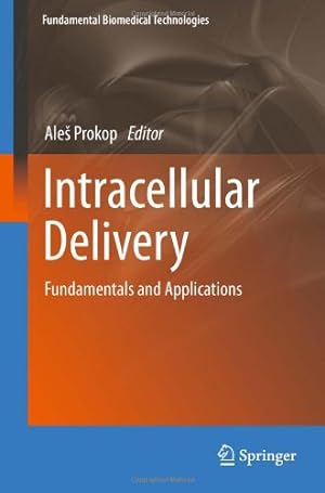 Immagine del venditore per Intracellular Delivery: Fundamentals and Applications (Fundamental Biomedical Technologies) [Hardcover ] venduto da booksXpress