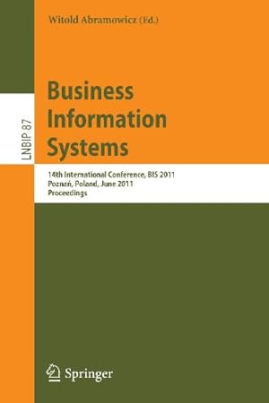 Imagen del vendedor de Business Information Systems: 14th International Conference, BIS 2011, Pozna, Poland, June 15-17, 2011, Proceedings (Lecture Notes in Business Information Processing) [Paperback ] a la venta por booksXpress