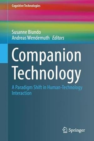 Immagine del venditore per Companion Technology: A Paradigm Shift in Human-Technology Interaction (Cognitive Technologies) [Hardcover ] venduto da booksXpress