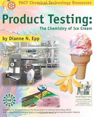 Imagen del vendedor de Product Testing: The Chemistry of Ice Cream (Pact Chemical Technology Resources) by Epp, Dianne N. [Paperback ] a la venta por booksXpress