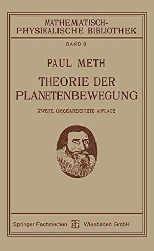 Immagine del venditore per Theorie der Planetenbewegung (Mathematisch-physikalische Bibliothek) (German Edition) by Meth, Paul [Paperback ] venduto da booksXpress
