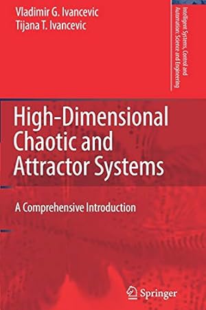 Immagine del venditore per High-Dimensional Chaotic and Attractor Systems: A Comprehensive Introduction (Intelligent Systems, Control and Automation: Science and Engineering) [Soft Cover ] venduto da booksXpress