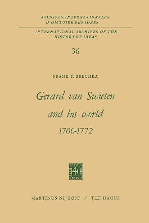 Imagen del vendedor de Gerard Van Swieten and His World 17001772 (International Archives of the History of Ideas Archives internationales d'histoire des idées) (Volume 36) by Brechka, Frank T. [Paperback ] a la venta por booksXpress