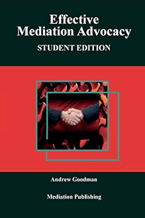 Imagen del vendedor de Effective Mediation Advocacy: Student Edition [Soft Cover ] a la venta por booksXpress