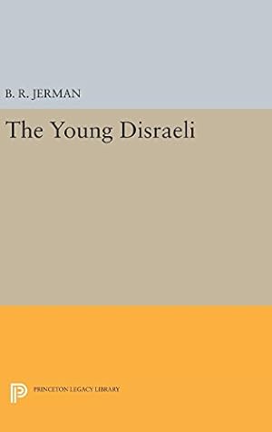 Seller image for Young Disraeli (Princeton Legacy Library) by Jerman, B. R. [Hardcover ] for sale by booksXpress