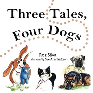 Bild des Verkufers fr Three Tales, Four Dogs by Silva, Roz [Paperback ] zum Verkauf von booksXpress