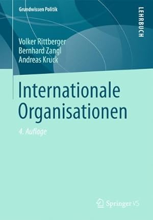 Immagine del venditore per Internationale Organisationen (Grundwissen Politik) (German Edition) by Rittberger, Volker, Kruck, Andreas, Zangl, Bernhard [Paperback ] venduto da booksXpress