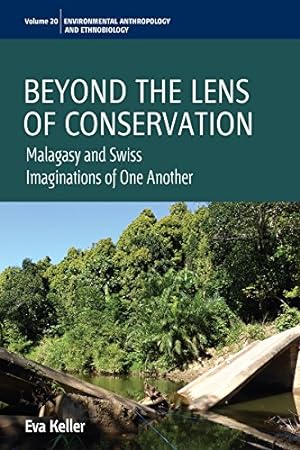 Seller image for Beyond the Lens of Conservation: Malagasy and Swiss Imaginations of One Another (Environmental Anthropology and Ethnobiology) by Keller, Eva [Paperback ] for sale by booksXpress