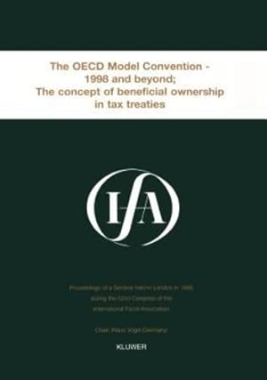 Seller image for Ifa: The OECD Model Convention - 1998 & Beyond: The Concept of Beneficial Ownership in Tax Treaties (IFA Congress Series Set) [Soft Cover ] for sale by booksXpress