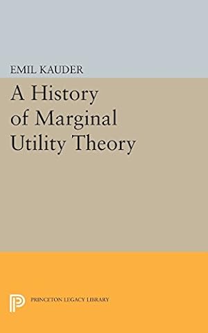 Seller image for History of Marginal Utility Theory (Princeton Legacy Library) by Kauder, Emil [Paperback ] for sale by booksXpress