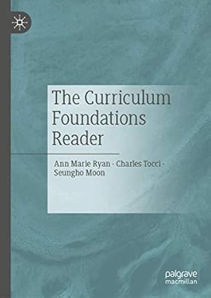 Seller image for The Curriculum Foundations Reader by Ryan, Ann Marie, Tocci, Charles, Moon, Seungho [Hardcover ] for sale by booksXpress