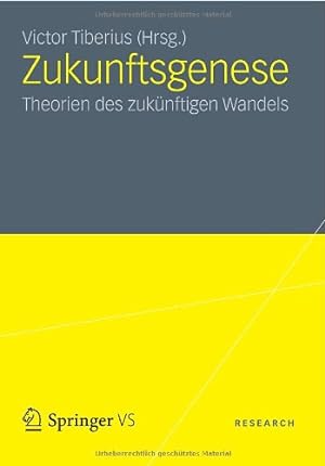 Seller image for Zukunftsgenese: Theorien des zukünftigen sozialen Wandels (German Edition) [Paperback ] for sale by booksXpress