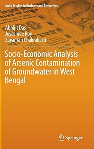 Seller image for Socio-Economic Analysis of Arsenic Contamination of Groundwater in West Bengal (India Studies in Business and Economics) [Hardcover ] for sale by booksXpress