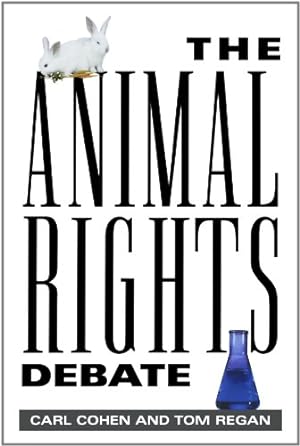 Seller image for The Animal Rights Debate by Cohen, Carl, Regan, Tom [Paperback ] for sale by booksXpress