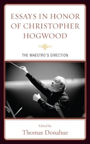 Immagine del venditore per Essays in Honor of Christopher Hogwood: The Maestro's Direction [Hardcover ] venduto da booksXpress