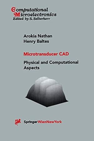 Seller image for Microtransducer CAD: Physical and Computational Aspects (Computational Microelectronics) by Nathan, Arokia, Baltes, Henry [Paperback ] for sale by booksXpress