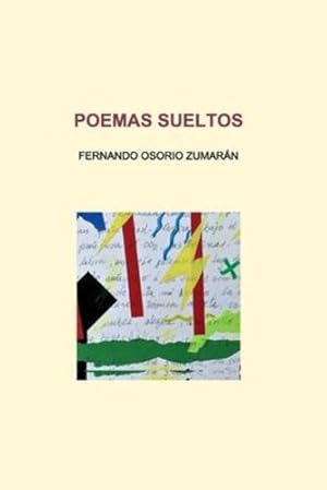 Bild des Verkufers fr Poemas Sueltos (Spanish Edition) [Soft Cover ] zum Verkauf von booksXpress