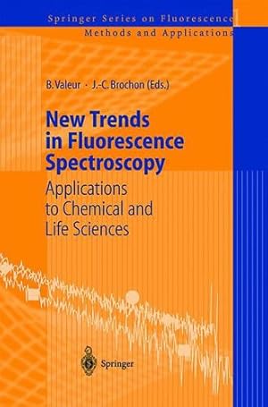 Image du vendeur pour New Trends in Fluorescence Spectroscopy: Applications to Chemical and Life Sciences (Springer Series on Fluorescence) [Paperback ] mis en vente par booksXpress