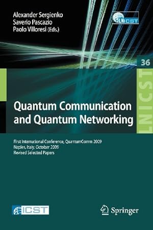Seller image for Quantum Communication and Quantum Networking: First International Conference, QuantumComm 2009, Naples, Italy, October 26-30, 2009, Revised Selected . and Telecommunications Engineering) [Paperback ] for sale by booksXpress