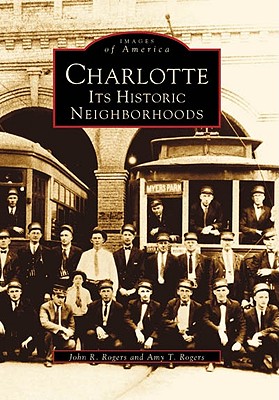 Seller image for Charlotte: Its Historic Neighborhoods (Paperback or Softback) for sale by BargainBookStores