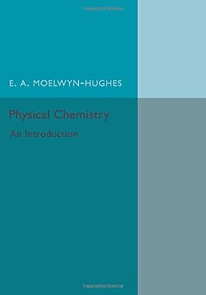 Seller image for Physical Chemistry: An Introduction by Moelwyn-Hughes, E. A. [Paperback ] for sale by booksXpress