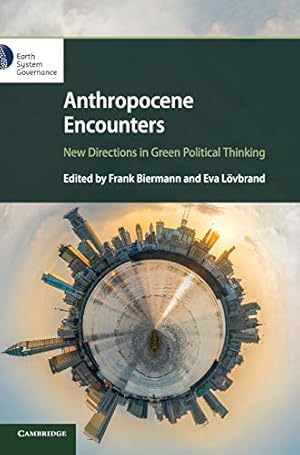 Seller image for Anthropocene Encounters: New Directions in Green Political Thinking [Hardcover ] for sale by booksXpress