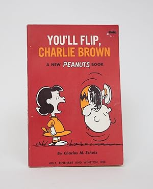 You'll Flip, Charlie Brown: A New Peanuts Book