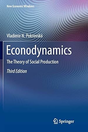 Bild des Verkufers fr Econodynamics: The Theory of Social Production (New Economic Windows) by Pokrovskii, Vladimir N. [Paperback ] zum Verkauf von booksXpress