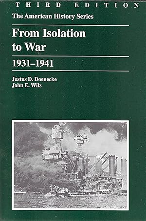 Bild des Verkufers fr From Isolation to War, 1931-1941 (The American History series), Third Edition zum Verkauf von GLENN DAVID BOOKS