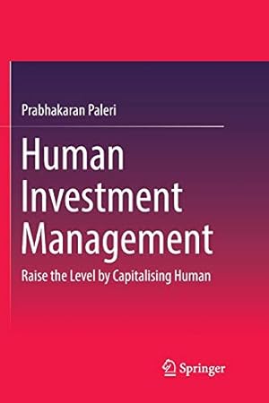 Seller image for Human Investment Management: Raise the Level by Capitalising Human by Paleri, Prabhakaran [Paperback ] for sale by booksXpress