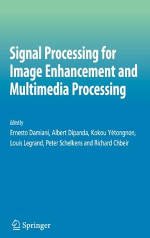 Bild des Verkufers fr Signal Processing for Image Enhancement and Multimedia Processing (Multimedia Systems and Applications) [Hardcover ] zum Verkauf von booksXpress