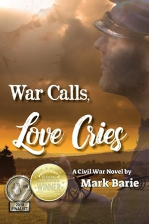 Bild des Verkufers fr War Calls, Love Cries: A Civil War Novel by Barie, Mark [Paperback ] zum Verkauf von booksXpress