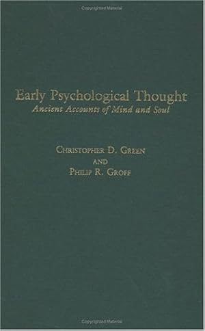 Imagen del vendedor de Early Psychological Thought: Ancient Accounts of Mind and Soul by Green, Christopher D. [Hardcover ] a la venta por booksXpress