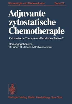 Seller image for Adjuvante zytostatische Chemotherapie: Zytostatische Therapie als Rezidivprophylaxe? (Haematology and Blood Transfusion Hämatologie und Bluttransfusion) (German and English Edition) [Paperback ] for sale by booksXpress