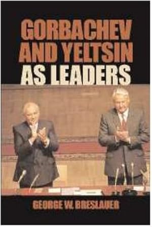 Seller image for Gorbachev and Yeltsin as Leaders by Breslauer, George W. [Hardcover ] for sale by booksXpress