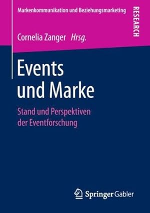 Seller image for Events und Marke: Stand und Perspektiven der Eventforschung (Markenkommunikation und Beziehungsmarketing) (German Edition) [Paperback ] for sale by booksXpress