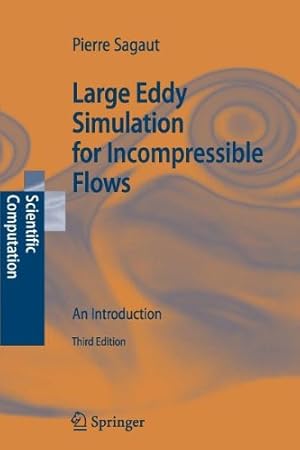 Imagen del vendedor de Large Eddy Simulation for Incompressible Flows: An Introduction (Scientific Computation) by Sagaut, P. [Paperback ] a la venta por booksXpress