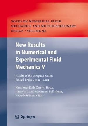 Immagine del venditore per New Results in Numerical and Experimental Fluid Mechanics V: Contributions to the 14th STAB/DGLR Symposium Bremen, Germany 2004 (Notes on Numerical Fluid Mechanics and Multidisciplinary Design) [Paperback ] venduto da booksXpress