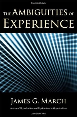 Seller image for The Ambiguities of Experience (Messenger Lectures) by March, James G. [Hardcover ] for sale by booksXpress