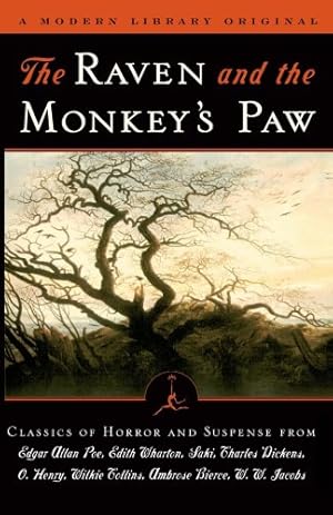 Image du vendeur pour The Raven and the Monkey's Paw: Classics of Horror and Suspense from the Modern Library (Modern Library (Paperback)) by Poe, Edgar Allan, Wharton, Edith, Saki, Dickens, Charles, Henry, O. [Paperback ] mis en vente par booksXpress