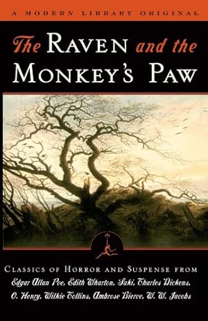 Immagine del venditore per The Raven and the Monkey's Paw: Classics of Horror and Suspense from the Modern Library (Modern Library (Paperback)) by Poe, Edgar Allan, Wharton, Edith, Saki, Dickens, Charles, Henry, O. [Paperback ] venduto da booksXpress