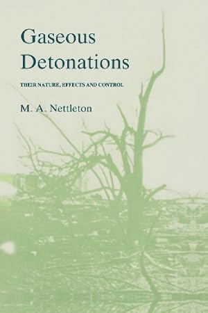 Seller image for Gaseous Detonations: "Their Nature, Effects and Control" by Nettleton, M. A. [Paperback ] for sale by booksXpress