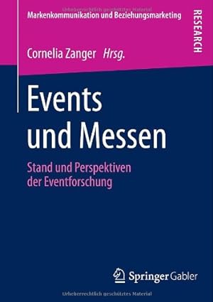 Seller image for Events und Messen: Stand und Perspektiven der Eventforschung (Markenkommunikation und Beziehungsmarketing) (German Edition) [Paperback ] for sale by booksXpress