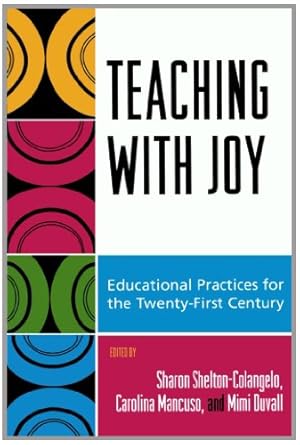 Seller image for Teaching with Joy: Educational Practices for the Twenty-First Century [Paperback ] for sale by booksXpress