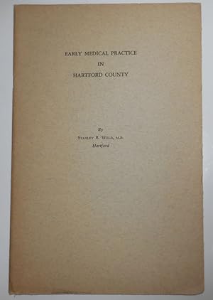 Seller image for Early Medical Practice in Hartford County for sale by Derringer Books, Member ABAA