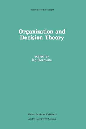 Seller image for Organization and Decision Theory (Recent Economic Thought) [Paperback ] for sale by booksXpress